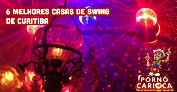 6 melhores casas de swing de Curitiba