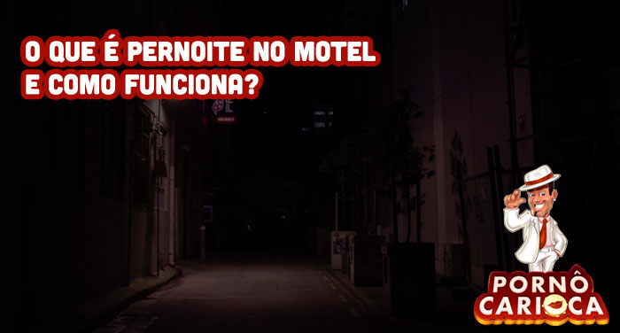 O que é pernoite no motel e como funciona?