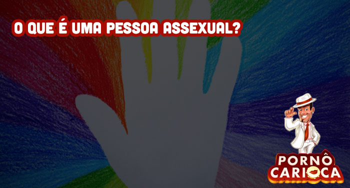 O que é uma pessoa assexual?