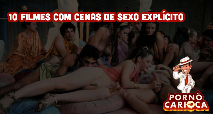 10 filmes com cenas de sexo explícito