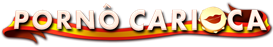 Porno Carioca – Videos Porno Amador com muito Sexo Grátis